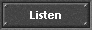 Listen
